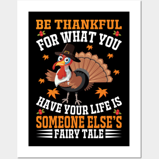 Be Thankful For What You Have Your Life Is Someone Else s Fairy Tale Posters and Art